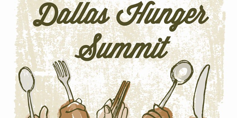 10th Annual Dallas Hunger Summit Seeks Holistic Solution to Hunger