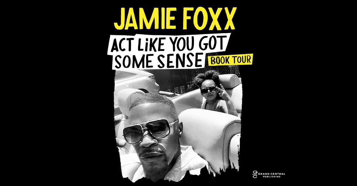 Act Like You Got Sense Tour_Jamie Foxx