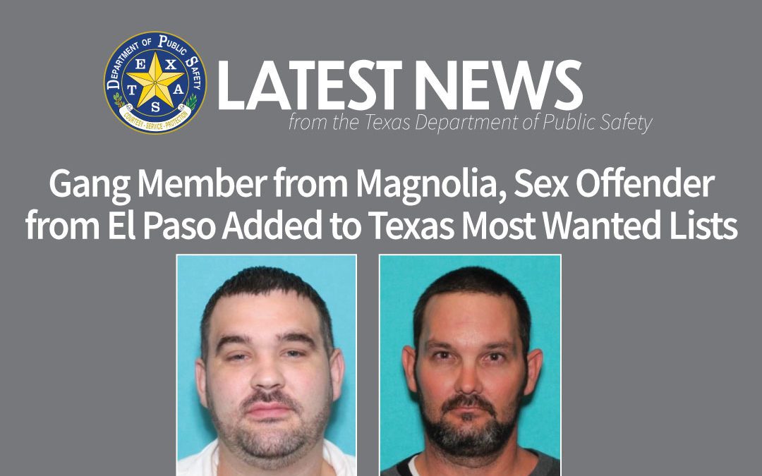 Sex Offender and Gang Member Join Texas’ Most Wanted Lists