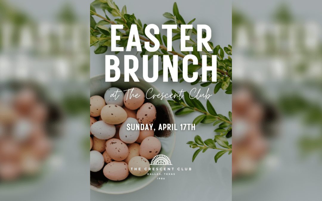 Celebrate Easter with Brunch at The Crescent Club