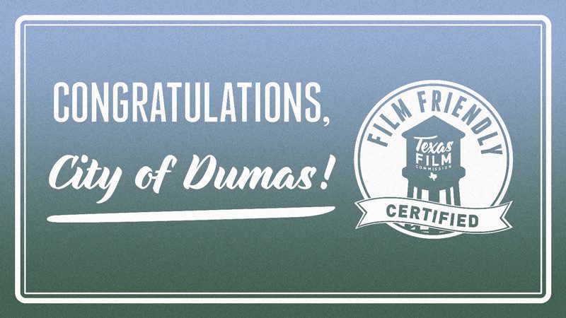 'Film Friendly Texas' Designation for Dumas