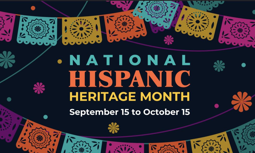 Hispanic Heritage Month Starts Today