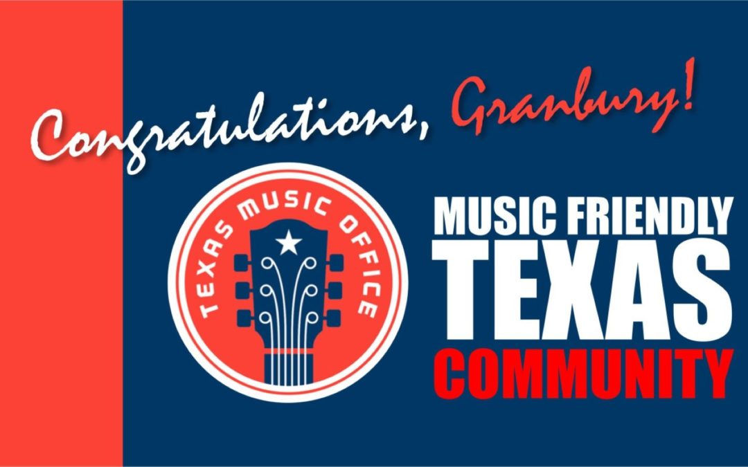 Granbury Named Music Friendly Community
