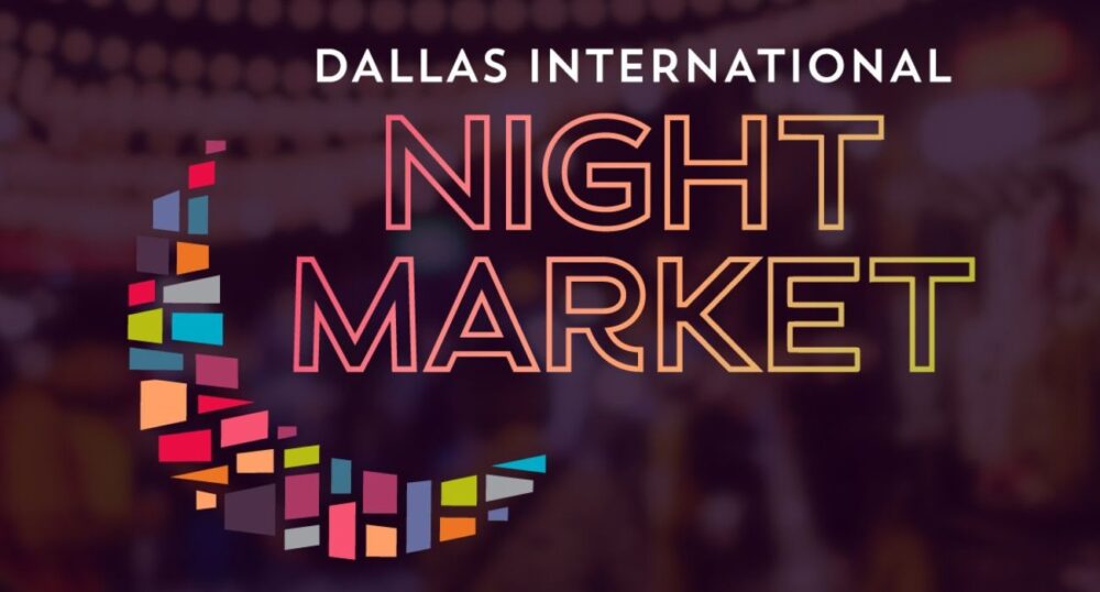 VIDEO: Dallas To Debut International Night Market