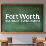 Fort Worth ISD Launches Search For Permanent Superintendent
