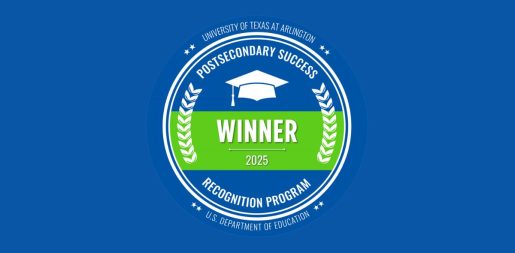 University Of Texas At Arlington Receives National Recognition For Student Success