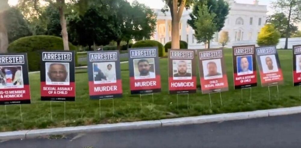 Here’s Your Sign: Mugshots On The White House Lawn Send A Clear Message To Illegal Aliens