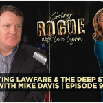 Exposing Lawfare Tactics in “Going Rogue with Lara Logan” with Mike Davis