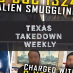 Texas Takedown Weekly: Border’s Biggest Busts