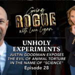 Taxpayer-Funded Animal Torture: Lara Logan With Justin Goodman