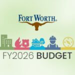 Fort Worth Citizens Can Weigh In On $3.09 Billion Budget At District Meetings