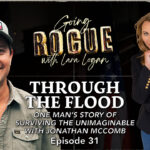 Surviving The Texas Flood: Lara Logan With Jonathan McComb