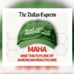 The Dallas Express Hosts MAHA Forum On The Future Of Healthcare