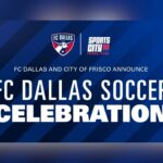 Frisco & FC Dallas To Host 39-Day World Cup Soccer Festival In 2026