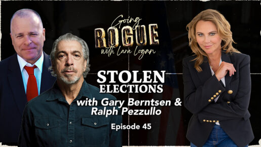 Stolen Elections? Lara Logan Talks Foreign Interference With Gary Berntsen And Ralph Pezzullo
