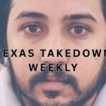 Texas Takedown Weekly: Murderer Nabbed, Lengthy Fentanyl Sentences Handed Down