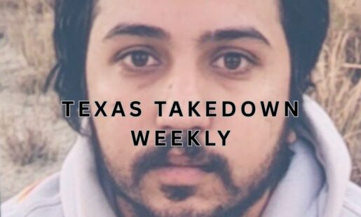 Texas Takedown Weekly: Murderer Nabbed, Lengthy Fentanyl Sentences Handed Down