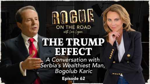 Serbia’s Wealthiest Man Tells Lara Logan Why Trump Still Shapes The Global Order