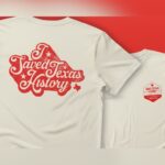 Save Texas History: Get A Limited-Edition T-Shirt And Support Preservation