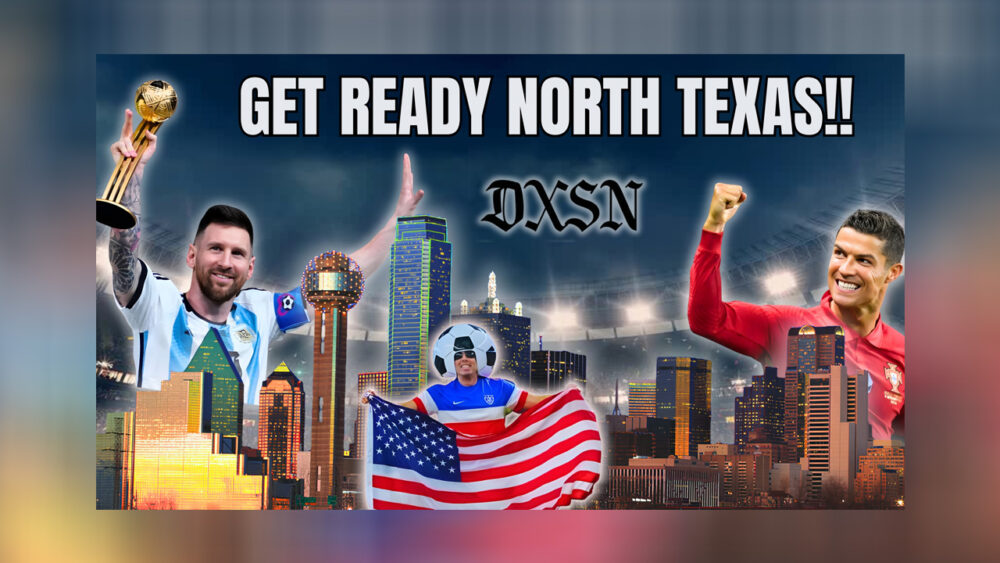DXSN World Cup Special Previews What Is Coming To North Texas