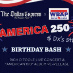 DX, WBAP Set America 250 & DX’s 5th Birthday Bash
