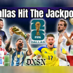 Did Dallas Land The World Cup’s Best Draw?