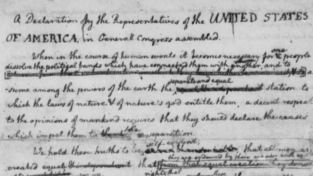 Thomas Jefferson's original rough draft of the Declaration of Independence showing handwritten edits before Congress received the document in June 1776.